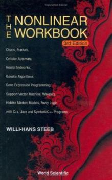 Paperback Nonlinear Workbook, The: Chaos, Fractals, Cellular Automata, Neural Networks, Genetic Algorithms, Gene Expression Programming, Support Vector Machine, Book