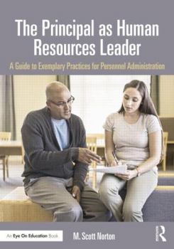 Paperback The Principal as Human Resources Leader: A Guide to Exemplary Practices for Personnel Administration Book