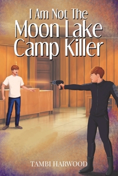 Paperback I Am Not The Moon Lake Camp Killer Book