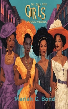 Paperback The Gris Gris Girls: Voodoo Vixens Book