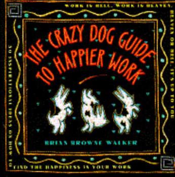 Paperback Crazy Dog Guide to Happier Work Book