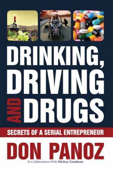 Paperback Drinking, Driving and Drugs: Secrets of A Serial Entrepreneur Book