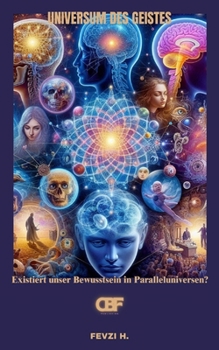 Paperback Universum des Geistes: Existiert unser Bewusstsein in Paralleluniversen? [German] Book