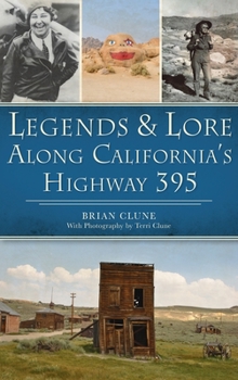 Hardcover Legends & Lore Along California's Highway 395 Book
