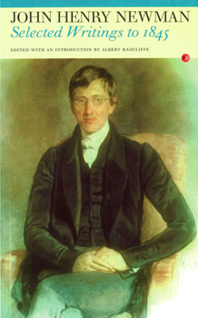 Paperback Selected Writings to 1845: John Henry Newman Book