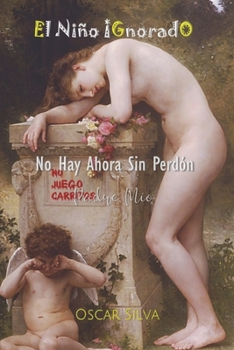 Paperback El Niño Ignorado: Padre Mío [Spanish] Book