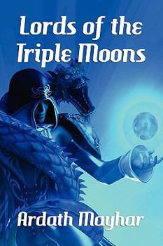 Paperback Lords of the Triple Moons: A Science Fantasy Novel: Tales of the Triple Moons Book