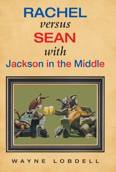Hardcover Rachel Versus Sean with Jackson in the Middle Book