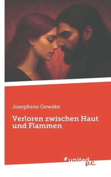Paperback Verloren zwischen Haut und Flammen [German] Book