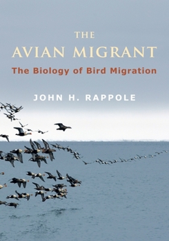 Hardcover The Avian Migrant: The Biology of Bird Migration Book