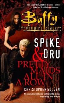 Spike and Dru: Pretty Maids All in a Row - Book #22 of the Buffy - Im Bann der Dämonen
