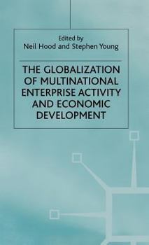 Hardcover The Globalization of Multinational Enterprise Activity and Economic Development Book