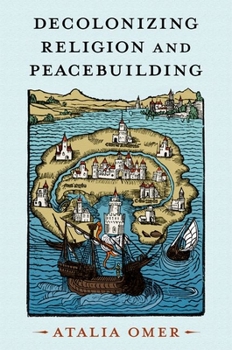 Paperback Decolonizing Religion and Peacebuilding Book