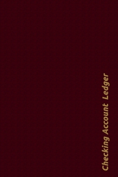 Paperback Checking Account Ledger: Checking Account Balance Record & Bank Tracker - 6 Column Personal Checking Account - Transaction Register CheckBook B Book