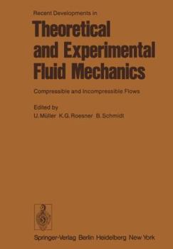 Paperback Recent Developments in Theoretical and Experimental Fluid Mechanics: Compressible and Incompressible Flows Book