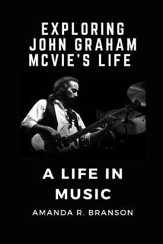 Paperback Exploring John Graham McVie's Life: A Life in Music Book