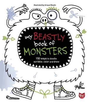 Paperback My Beastly Book of Monsters: 150 Ways to Doodle, Scribble, Color and Draw Book