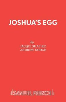 Joshua's Egg (Acting Edition)