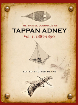 Paperback The Travel Journals of Tappan Adney, Vol. 1, 1887-1890 Book