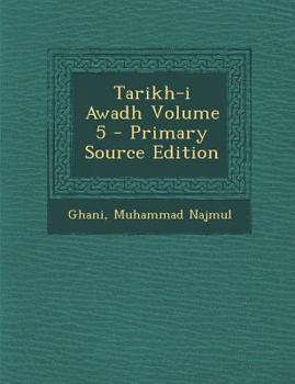Paperback Tarikh-I Awadh Volume 5 - Primary Source Edition [Urdu] Book