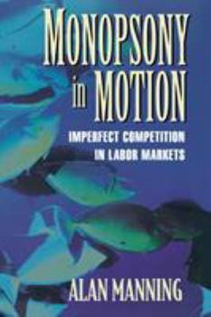 Paperback Monopsony in Motion: Imperfect Competition in Labor Markets Book