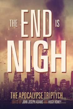 The End is Nigh - Book #1 of the Apocalypse Triptych