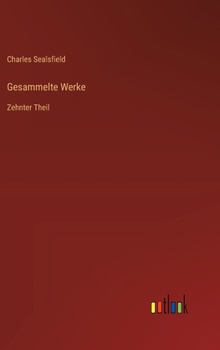 Gesammelte Werke: Zehnter Theil