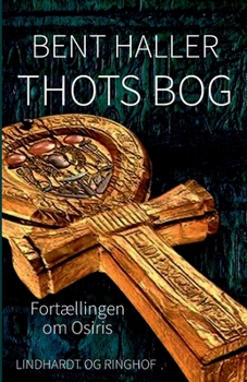 Paperback Thots Bog. Fortællingen om Osiris [Danish] Book