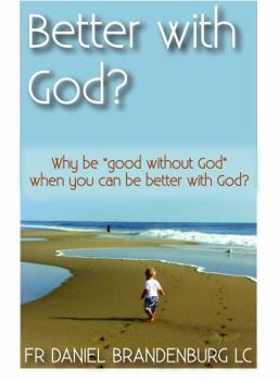 Paperback Better with God? (Why be "good without God" when you can be better with God?) Book