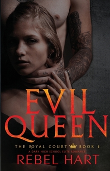 Evil Queen: A Dark High School Elite Romance (The Royal Court Book 1) - Book #2 of the Royal Court