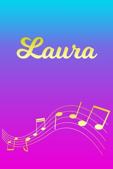 Laura: Sheet Music Note Manuscript Notebook Paper | Pink Blue Gold  Personalized Letter L Initial Custom First Name Cover | Musician Composer ... Notepad Notation Guide | Compose Write Songs