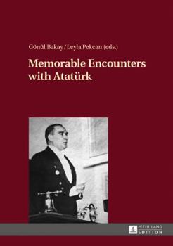 Hardcover Memorable Encounters with Atatuerk Book