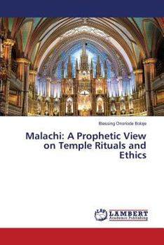 Paperback Malachi: A Prophetic View on Temple Rituals and Ethics Book
