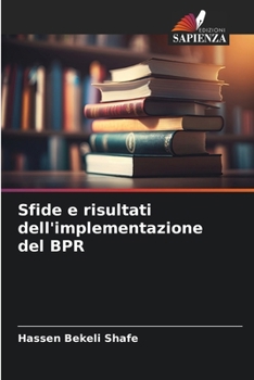 Paperback Sfide e risultati dell'implementazione del BPR [Italian] Book
