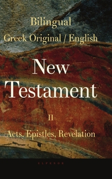 Hardcover Bilingual New Testament II - Acts, Epistles, Revelation Book