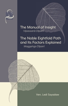 Paperback The Manual of Insight and The Noble Eightfold Path and Its Factors Explained Book