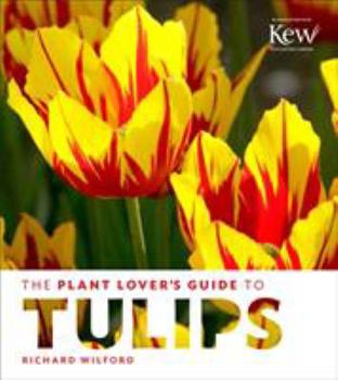 Hardcover The Plant Lover's Guide to Tulips Book