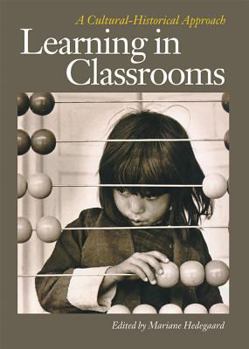 Paperback Learning in Classrooms: A Cultural-Historical Approach Book