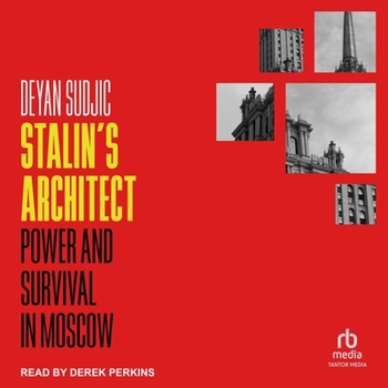 Audio CD Stalin's Architect: Power and Survival in Moscow Book