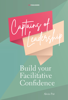 Paperback Captains of Leadership: Build Your Facilitative Confidence Book