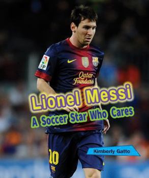 Library Binding Lionel Messi: A Soccer Star Who Cares Book