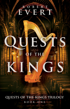Paperback Quests of the Kings: The Quests of the Kings Trilogy - Book One Book
