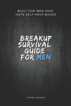 Paperback Breakup Survival Guide for Men: Built for men who hate self-help books Book