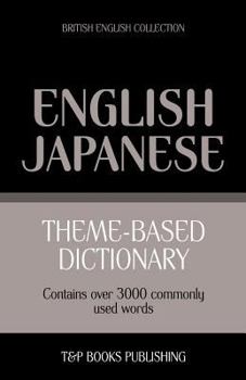 Paperback Theme-based dictionary British English-Japanese - 3000 words Book