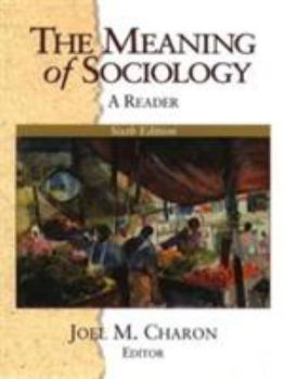 Paperback The Meaning of Sociology: A Reader (6th Edition) Book