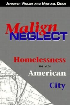 Hardcover Malign Neglect: Homelessness in an American City Book