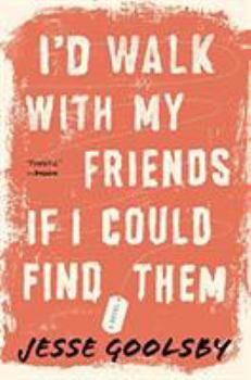 Paperback I'd Walk with My Friends If I Could Find Them Book