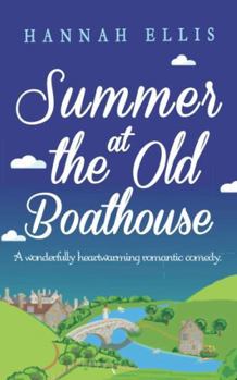 Summer at the Old Boathouse - Book #3 of the Hope Cove