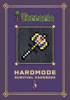 Terraria: Hardmode Survival Handbook - Book  of the Terraria Gaming Guides