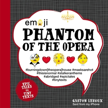 Hardcover Emoji Phantom of the Opera: Epic Tales in Tiny Textsvolume 2 Book